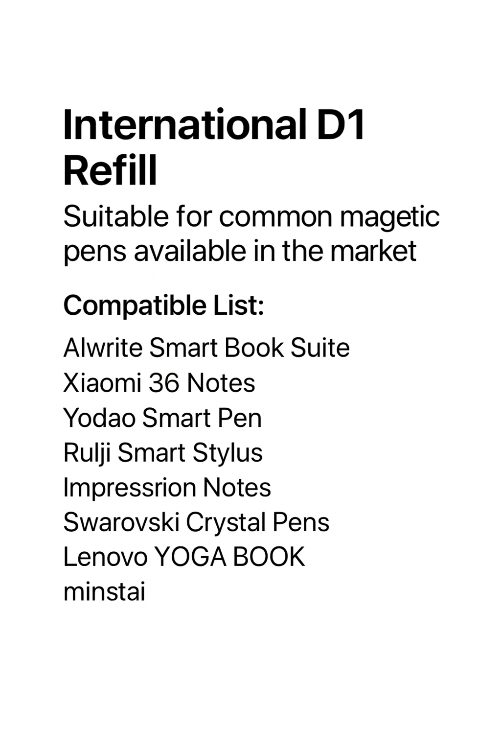 D1 Pen Refill Application Scope